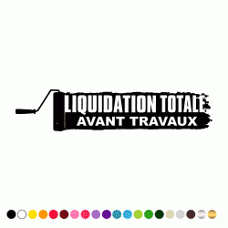 Stickers LIQUIDATION TOTALE AVANT TRAVAUX ROULEAU DE PEINTURE