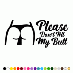 Stickers PLEASE DON T HIT MY BUTT Stickers PLEASE DON T HIT MY BUTT
